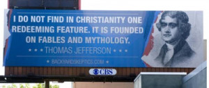 find in Christianity one redeeming feature,” the billboard “quotes ...