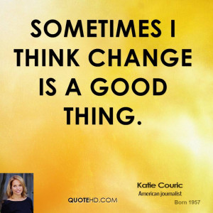 katie-couric-katie-couric-sometimes-i-think-change-is-a-good.jpg