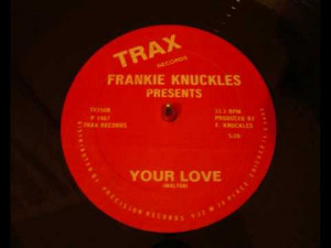 Frankie Knuckles - Your Love