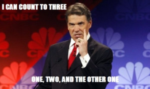 Rick Perry Meme I can count to three, one two and the other one