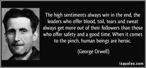 The high sentiments always win in the end, the leaders who offer blood ...