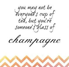 ... quotes love quotes inspiration quotes sayings thoughts champagne