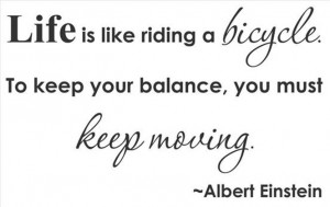 Life-is-like-riding-a-bicycle-Inspirational-quote-Einstein-wall-vinyl ...