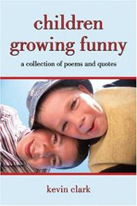 Children Growing Funny: a collection of poems and quotes (Paperb ...