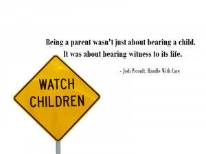 being-a-parent-wasnt-just-about-bearing-a-child-jodi-picoult
