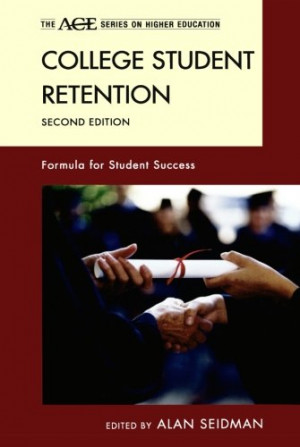 College Student Retention: Formula for Student Success (The ACE Series ...
