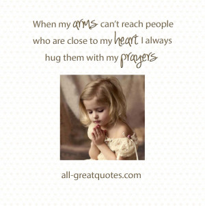 ... Close to my Heart I always Hug them With my Prayers – Picture Quotes