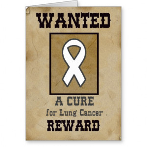 Wanted: A Cure for Lung Cancer Greeting Card