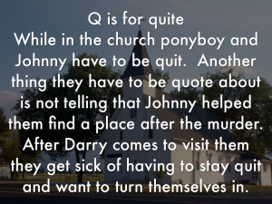 The Outsiders Book Johnny Quotes Q is for quite while in the church ...