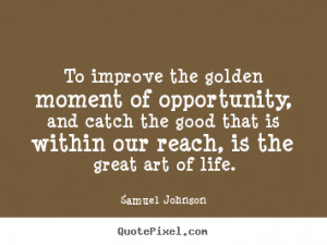 ... life samuel johnson more life quotes love quotes friendship quotes