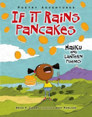 Start by marking “If It Rains Pancakes: Haiku and Lantern Poems ...