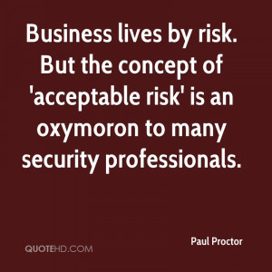 Business lives by risk. But the concept of 'acceptable risk' is an ...