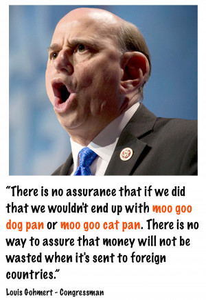 What Did You Say? – Dumb quotes from our elected officials