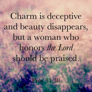 ... , But A Woman Who Honors The Lord Should Be Praised - Bible Quote