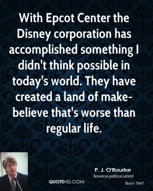 With Epcot Center the Disney corporation has accomplished something I ...