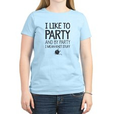 and by party i mean knit Women's Light T-Shirt for