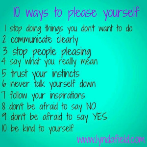 Ten ways to please yourself