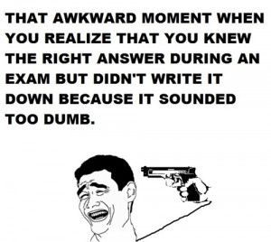 That+awkward+moment+when+you+realize+that+you+knew+the+right+answer ...