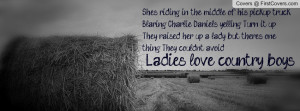 Ladies love country boys! Profile Facebook Covers