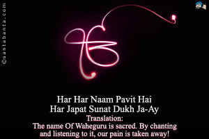 Har Har Naam Pavit Hai Har Japat Sunat Dukh Ja-Ay Translation: The ...