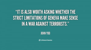 It is also worth asking whether the strict limitations of Geneva make ...