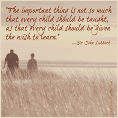 Sir John Lubbock quote about children wanting to learn