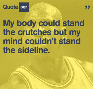 Jordan- no matter what sport he plays his quotes go with all sports ...