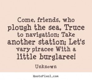 ... unknown more friendship quotes life quotes success quotes love quotes