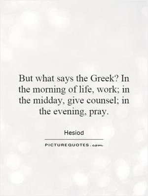 Work Quotes Greed Quotes Hesiod Quotes