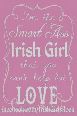 ... Quotes, Irish Sayings, Irish Jokes & More..., smart ass irish girl
