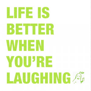 Life is better when you're laughing. #Inspiration #Quote #happy