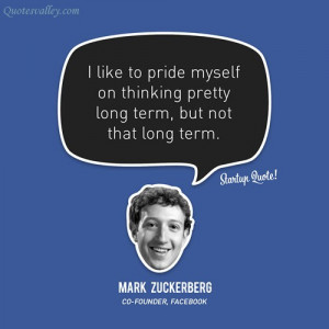 Like To Pride Myself On Thinking Pretty Long Term