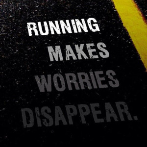 Running makes worries disappear