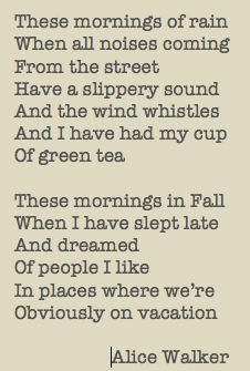 These Mornings Of Rain' by Alice Walker: Thoughts, Sweet Words, Quotes ...