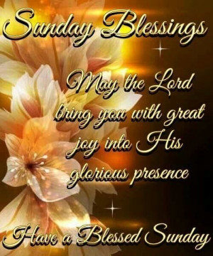 have a blessed Sunday