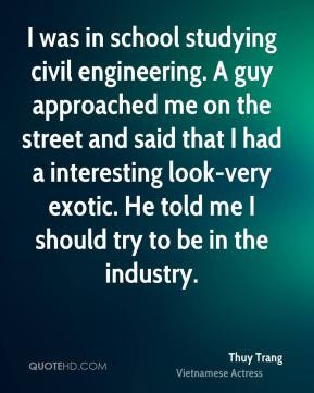 Thuy Trang - I was in school studying civil engineering. A guy ...