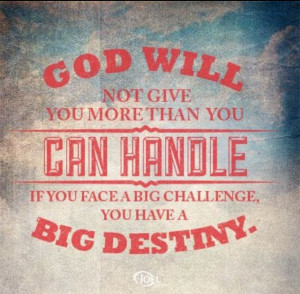 Big challenges....big destiny!! :)