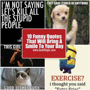 10 Funny Quotes That Will Bring A Smile To Your Day
