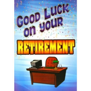 Good Luck on your Retirement - Super Jumbo Card