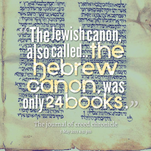 Quotes Picture: the jewish canon, also called the hebrew canon, was ...