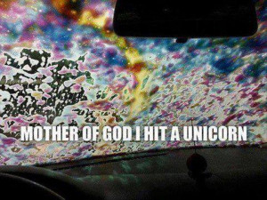 ... : Funny Pictures // Tags: Mother of god I hit a unicorn // May, 2013