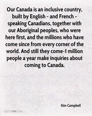 Our Canada is an inclusive country, built by English - and French ...
