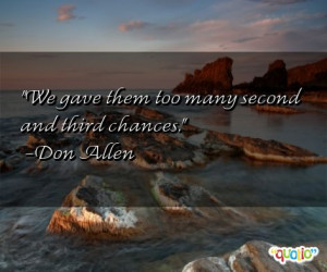 Quotes About Too Many Chances