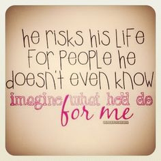 For my police officer/volunteer firefighter. I have so much faith in ...