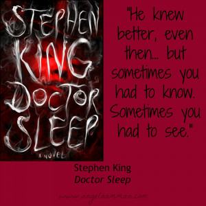 ... Stephen King introduced in The Shining and continues in Doctor Sleep