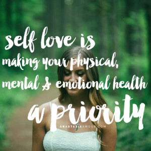 Self love is making your physical, mental & emotional health a ...