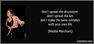... don't make the same mistakes with your own life - Natalie Merchant