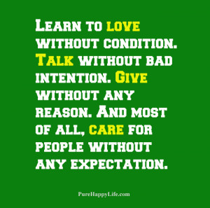 Life Quote: Learn to love without condition..