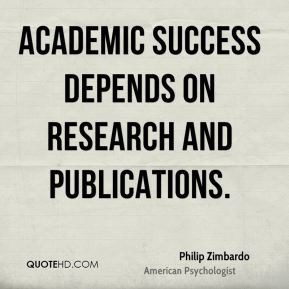 Philip Zimbardo - Academic success depends on research and ...