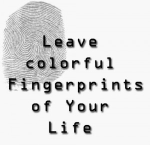 Leave colorful fingerprints of your life